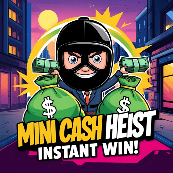 Mini Cash Heist competition with £500 in instant cash prizes and £100 main prize
