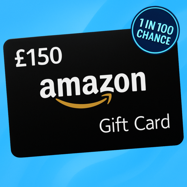 💳🔥 WIN a £150 Amazon Voucher OR £150 Cash – 1 in 100 Chance!
